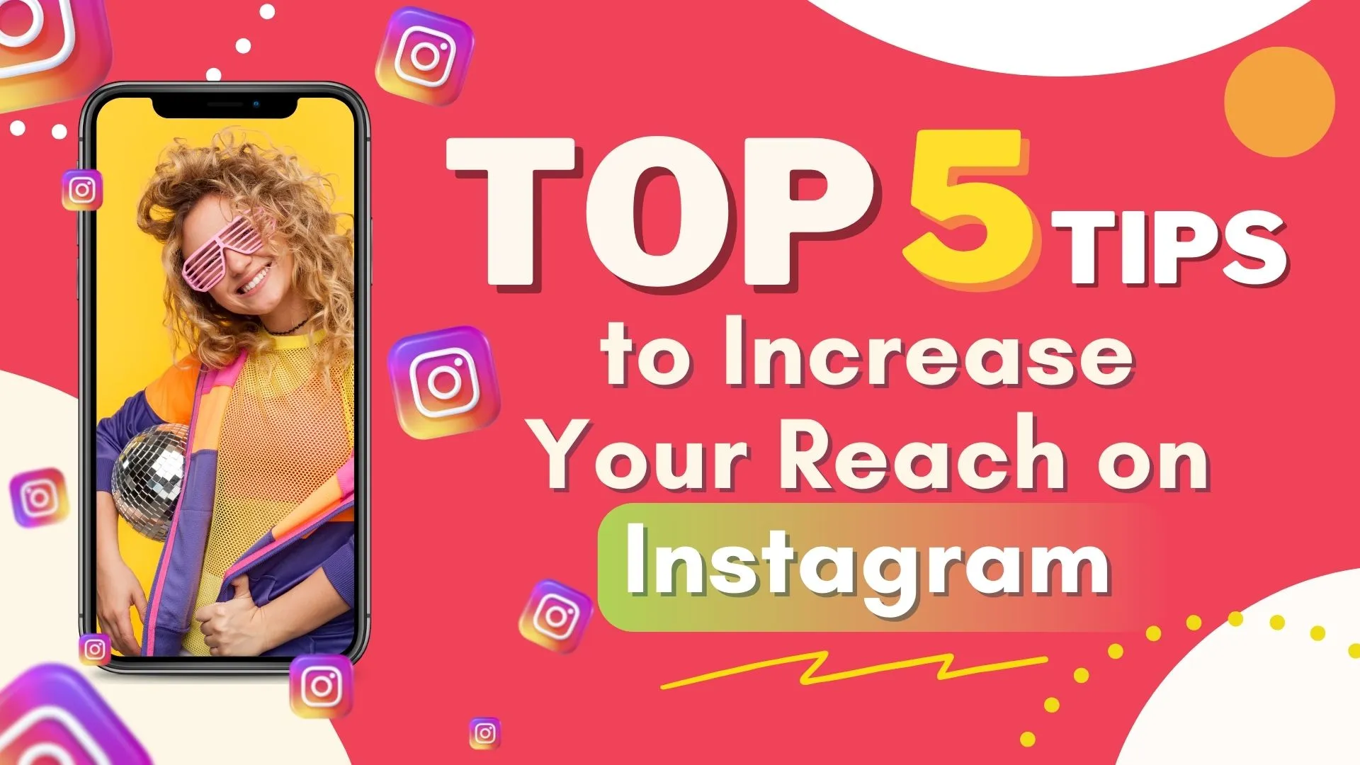 Top 5 Tips to Increase Your Reach on Instagram.webp